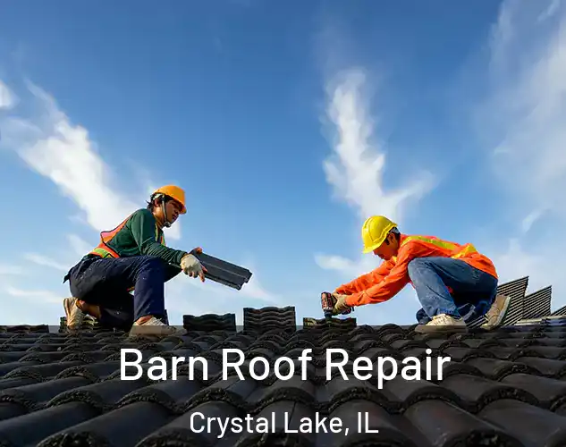  Barn Roof Repair Crystal Lake, IL