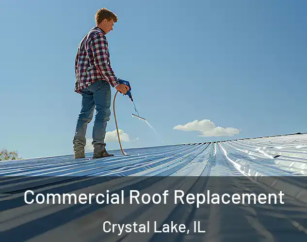  Commercial Roof Replacement Crystal Lake, IL