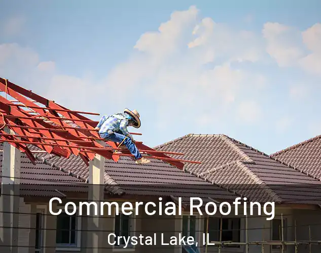  Commercial Roofing Crystal Lake, IL