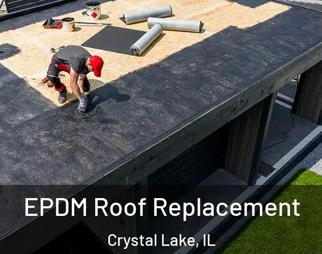  EPDM Roof Replacement Crystal Lake, IL