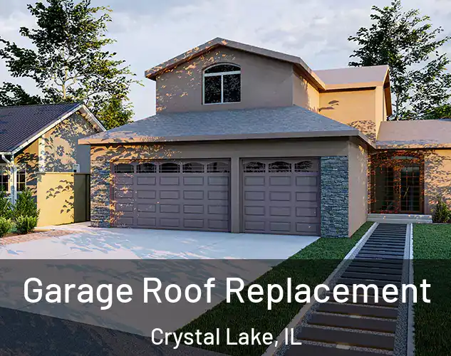  Garage Roof Replacement Crystal Lake, IL