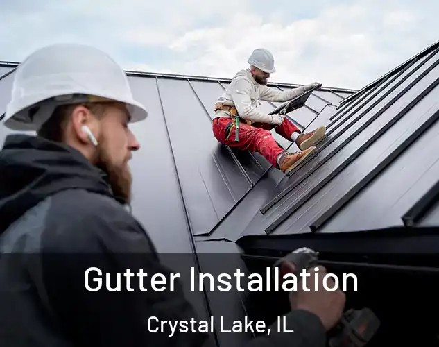  Gutter Installation Crystal Lake, IL