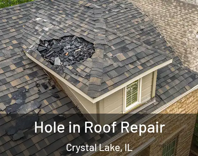  Hole in Roof Repair Crystal Lake, IL