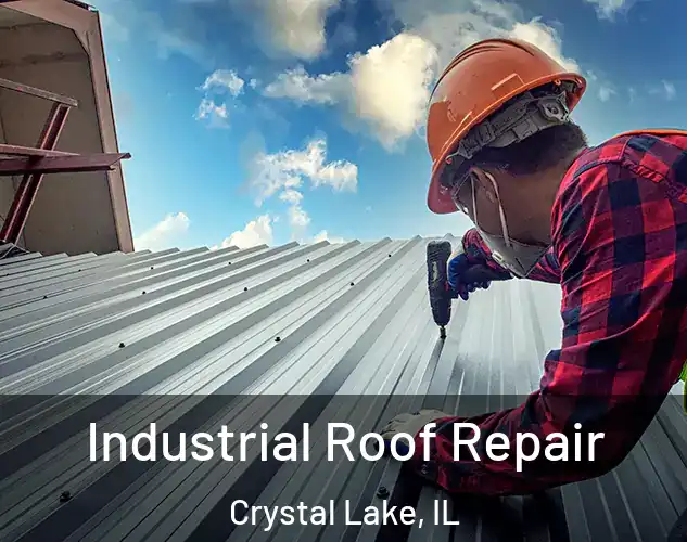 Industrial Roof Repair Crystal Lake, IL