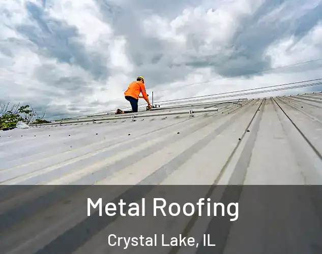  Metal Roofing Crystal Lake, IL