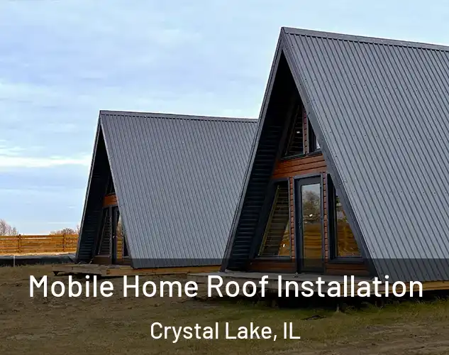  Mobile Home Roof Installation Crystal Lake, IL