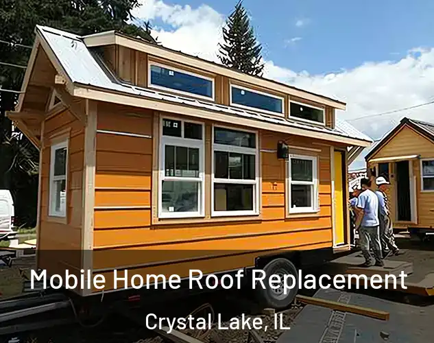  Mobile Home Roof Replacement Crystal Lake, IL