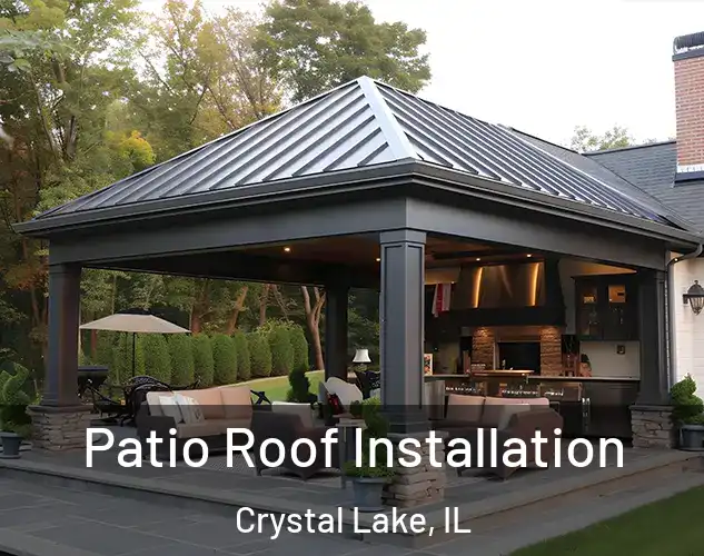  Patio Roof Installation Crystal Lake, IL