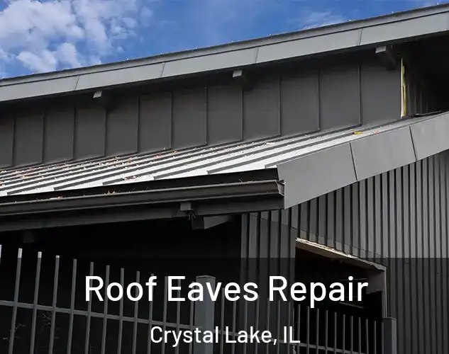  Roof Eaves Repair Crystal Lake, IL