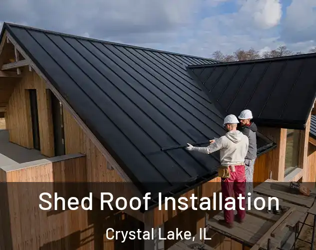  Shed Roof Installation Crystal Lake, IL