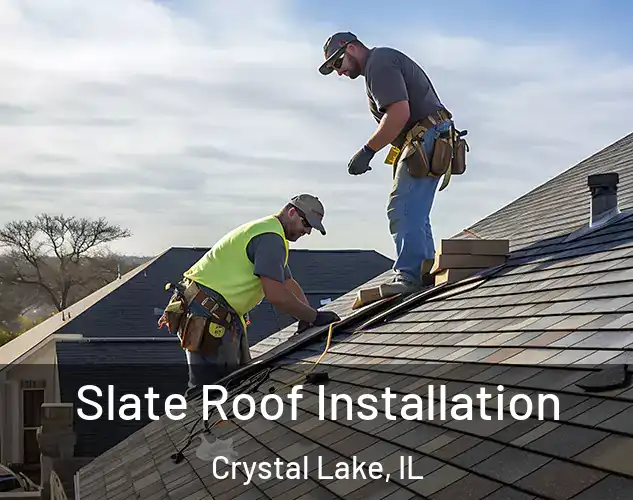  Slate Roof Installation Crystal Lake, IL