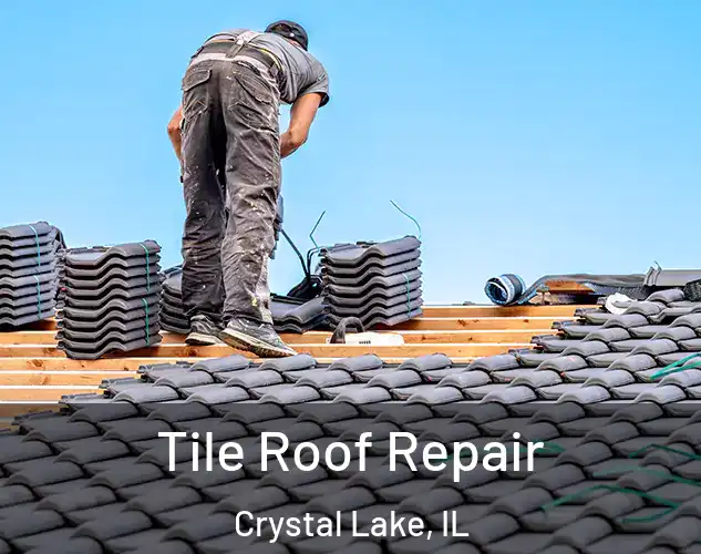  Tile Roof Repair Crystal Lake, IL